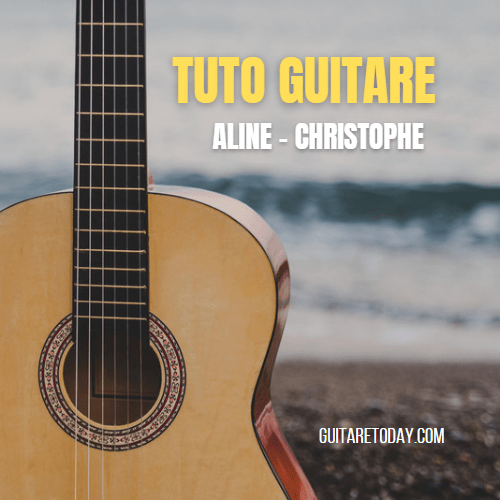 Tutoriel guitare Aline Christophe