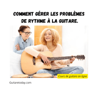 Comment gérer les problèmes de rythme à la guitare